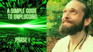 Unplugging From The Matrix - Phase 1 Reprogramming Mind & Body - (A Path To Awakening)