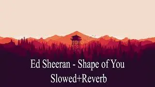 Ed-Sheeran Shape of You Slowed+Reverb