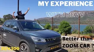 My Experience With REVV Self Drive Car | Is It Better Than ZoomCar? | Personal Experience |XUV300 W8