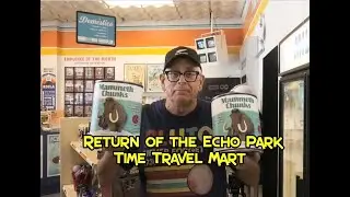 Return of the Echo Park Time Travel Mart