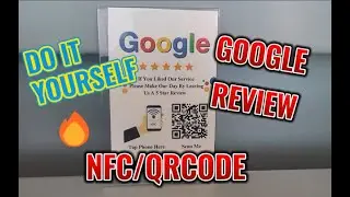 Do It Yourself (DIY) NFC QR Code Google Review Stand