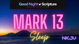 Mark 13 | Bible Stories for Sleep | Ambient Sounds | NKJV | ASMR | Relaxing Rain | Gods Word | Rest
