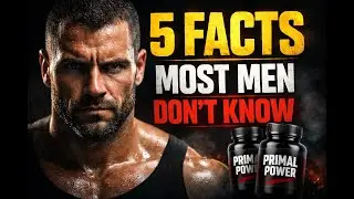 5 Facts About Primal Power Most Men Don&rsquo;t Understand