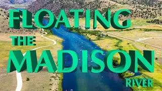 How to Float the Madison River!!! (Montana)