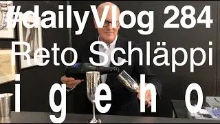 &laquo;dailyVlog284&raquo; - igeho - Mit Gilbert Ernst an der Gastromesse in Basel