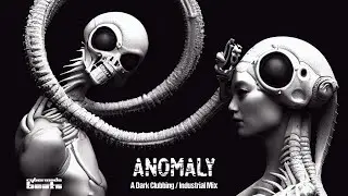 1h Dark Techno / Midtempo / Industrial Mix &ldquo;Anomaly&rdquo;