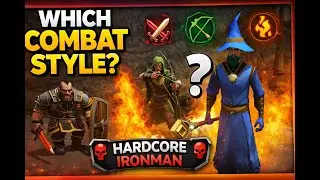 Hardcore Ironman Begins: Melee, Range, or Magic?