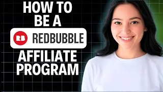How To Be A Redbubble Affiliate Program 2025 (Quick Tutorial)