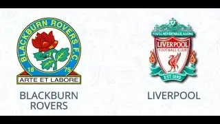 Liverpool - Blackburn Rovers 2nd time