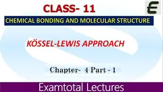 Kossel Lewis Approach | Ionic Bond | Electrovalent Bond | CHEMICAL BONDING #NEET #JEE