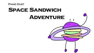 Space Sandwich Adventure | Galactic Piano Duet