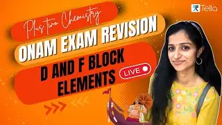 D AND F BLOCK ELEMENTS || ONAM EXAM REVISION || PLUS TWO CHEMISTRY || TELLACLASSES