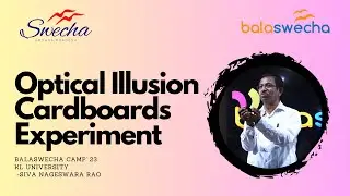 Optical Illusion Cardboards Experiment | Balaswecha Camp' 23 | KL University | Siva Nageswara Rao