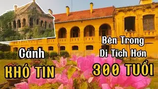 Cảnh KHÓ TIN Bên Trong Thành Cổ Hơn 300 Tuổi
