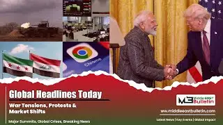 Global Headlines Today | War Tensions, Protests & Market Shifts