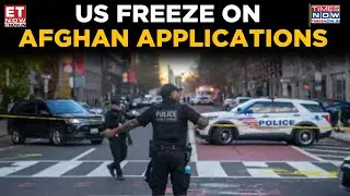 US Halts Afghan Immigration Processing After Security Scare In Washington | Breaking News | ET Now