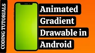 Animated Gradient Background in Android Studio  | Animated Gradient Drawable | #CodingTutorials