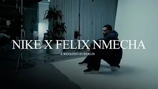 NIKE x FELIX NMECHA I A WEEKEND IN BERLIN