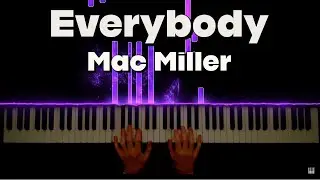 Mac Miller - Everybody (Piano Cover)
