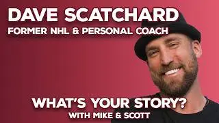 What's Your Story? with Mike Lindstrom & Scott Leese: Ep. 1 with Dave Scatchard