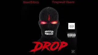 Hood$Rich [Drop] feat. TrapWolf