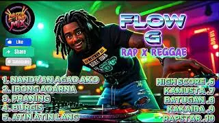 Flow G | 🔥Top Playlist | Rap and Reggae Remix Cover | MUZIKSOUNDMIX 🎧 | Top Trending