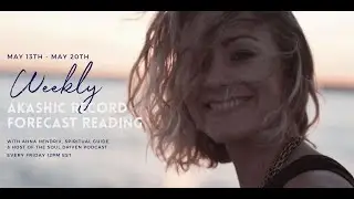 5/13 LIVE Weekly Akashic Record Forecast Reading ✨