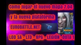 Nueva plataforma y nuevo mapa 7.04 en EuroBattleNET 😲 Dota 1 Y MAS