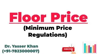 Floor Price | Minimum Price Regulations | Minimum Support Price | MSP | Economics | Meaning Of MSP