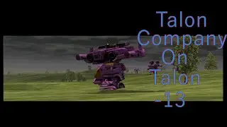 Talon Company on Talon! -13 MechWarrior 4 Mercenaries