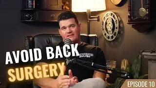 Ep. 10 | Dr. Caleb Braddock on Beating Back Pain, Disc Injuries & Avoiding Spine Surgery Naturally