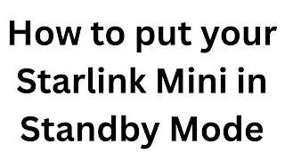 Как переключиться в режим ожидания Starlink
