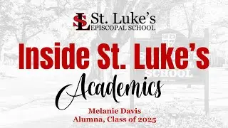 Inside St. Luke's: Melanie Davis, Alumna, Class of 2025