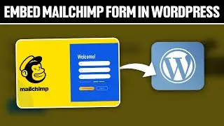 How To Embed Mailchimp Signup Form in WordPress 2025! (Full Tutorial)