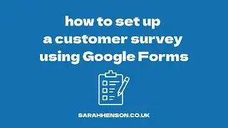 How to set up a customer survey using google forms