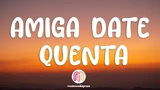 HA-ASH, Thalia &ndash; Amiga Date Cuenta (Letra / Lyrics)