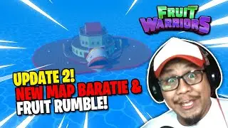 FRUIT WARRIORS UPDATE 2! NEW MAP BARATIE ,LEGENDRY FRUIT RUMBLE & NEW CODE