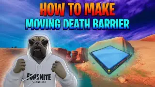 How To Make A Moving Death Barrier In Fortnite Creative