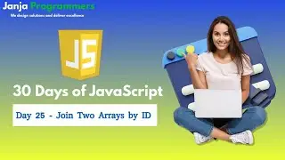 25 - Join Two Arrays by ID |30 Days Of JavaScript