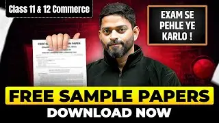 FREE Sample Papers for Class 11 &12 😱🔥 | BIGGEST WEAPON for Final Exams Preparation