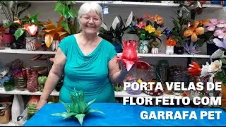 Porta Velas de Flor feito com Garrafa pet | Vó Neide e suas pets