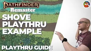 Shove Example Playthru: Control the Battlefield with the Shove Action in Pathfinder 2E!