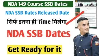 NDA 1 2022 SSB Dates Selection Date | Nda 1 2022 ssb dates kab aayegi | Nda 149 course ssb dates