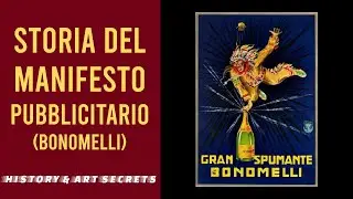 Storia del Manifesto Pubblicitario - Bonomelli (Milano) = History & Art Secrets (IT)
