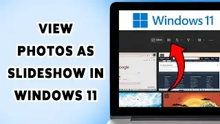 Как просматривать фотографии в виде слайд-шоу в Windows 11 | Воспроизведение слайд-шоу из изображ...