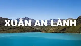XUÂN AN LÀNH - (Vocal) - Nhạc Xuân Tin Lành