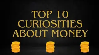 Top 10 Curiosities About Money, that you didn`t Know to be Rich