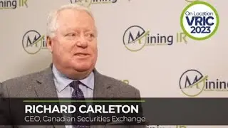 Richard Carleton Spoke with MiningIR on the Canadian Securities Exchange at VRIC 2023