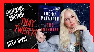 The Intruder by Freida McFadden &mdash; Spoiler Review + Ending Explained (Twists Discussed!)