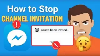 How to Stop Channel Invitations on Messenger | মেসেঞ্জারে চ্যানেলের আমন্ত্রণগুলি কীভাবে বন্ধ করবেন।